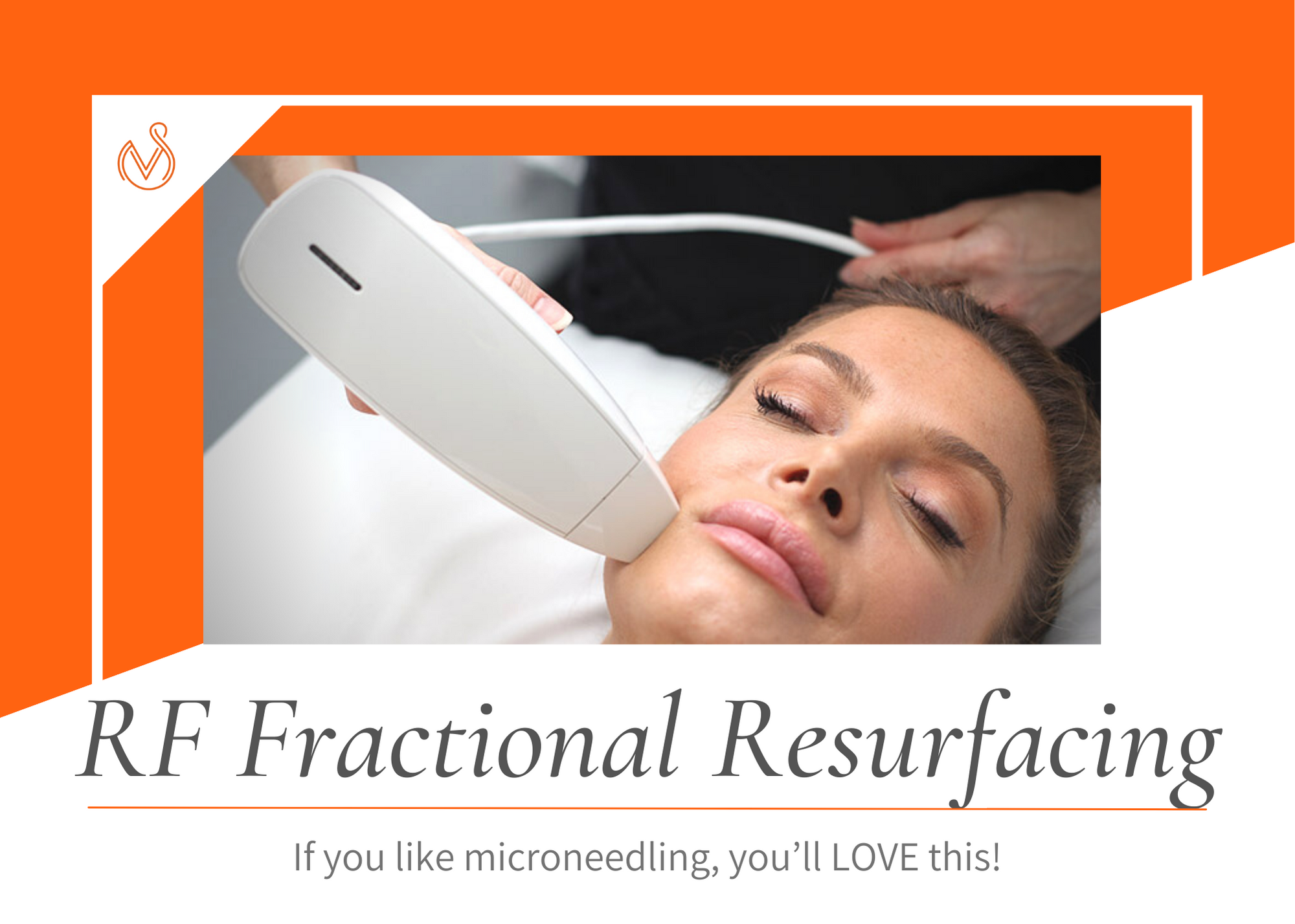If You Like Microneedling, You’ll Love RF Fractional Resurfacing